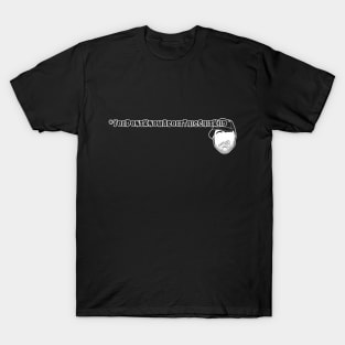 youdontknowaboutthisshikiid T-Shirt